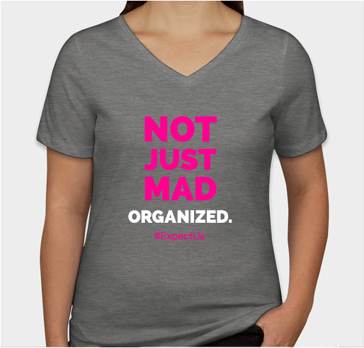 Not Just Mad. Organized. Fundraiser - unisex shirt design - small