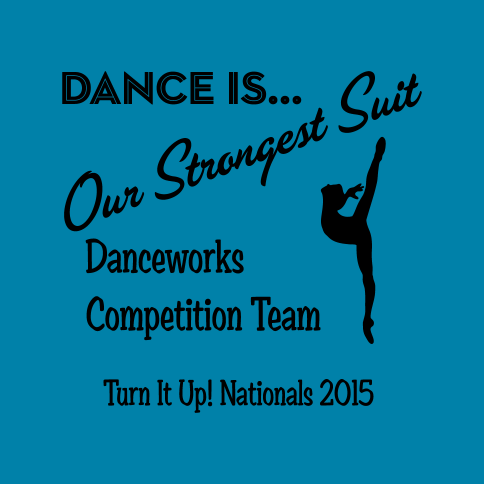 Danceworks Competition Team at Nationals 2015! shirt design - zoomed