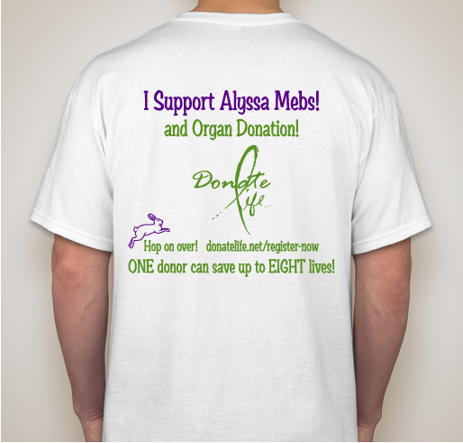 Alyssa's Gift of Life! Fundraiser - unisex shirt design - back