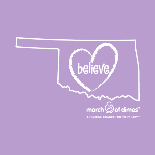 March of Dimes - Oklahoma - BELIEVE T-shirt shirt design - zoomed