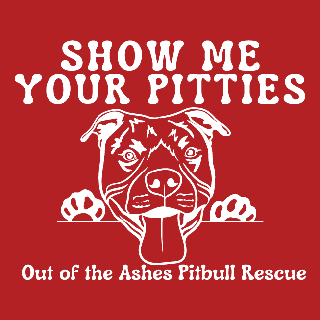 Shirt fundraiser for Out of the Ashes Pit Bull Rescue shirt design - zoomed