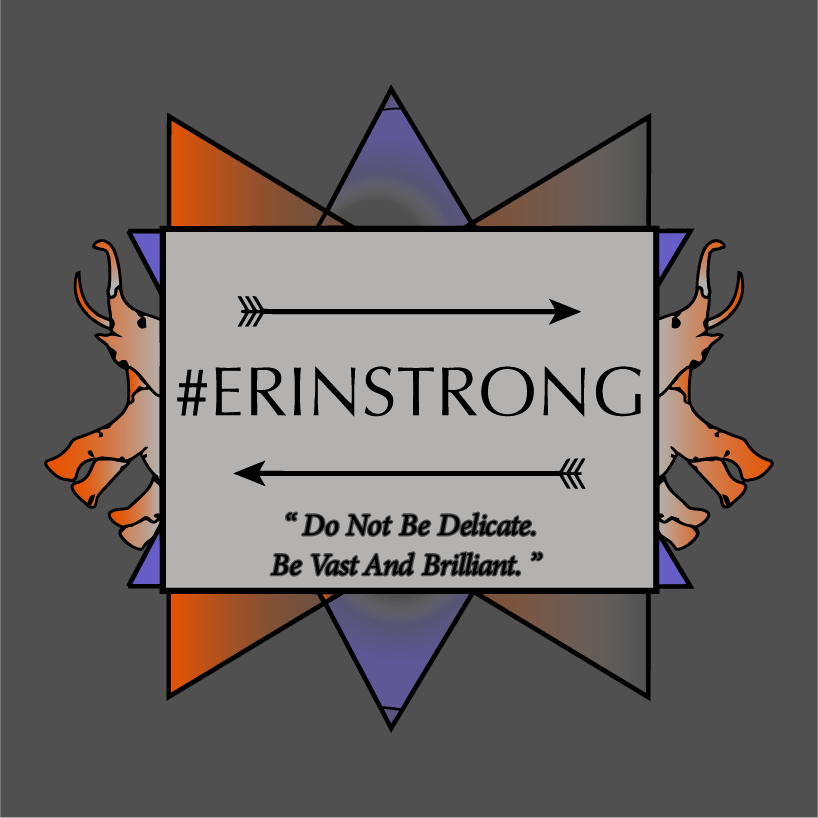 Help Carry On Erin's Legacy! #ERINSTRONG shirt design - zoomed