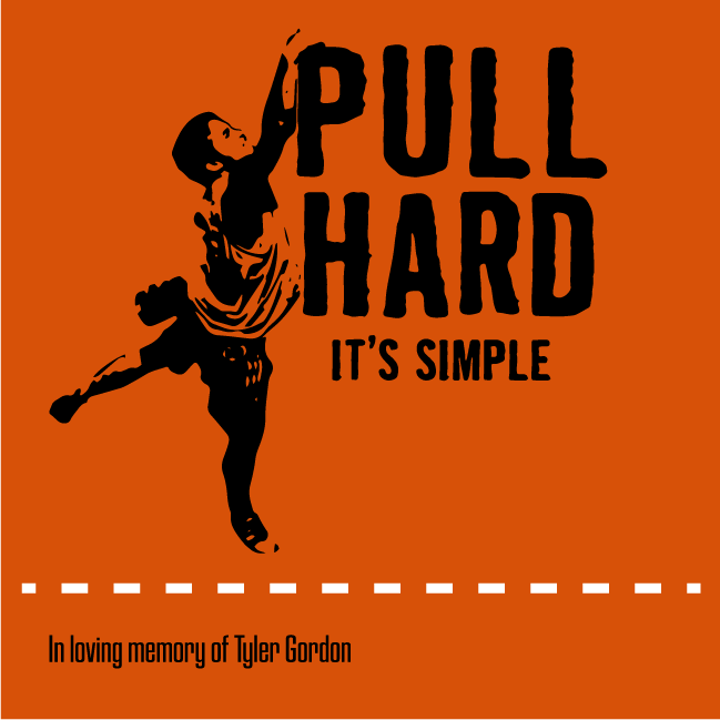 Pull Harder For Tyler Gordon shirt design - zoomed