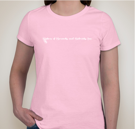 Sisters of Serenity and Sobriety, Inc. Fundraiser for 501 (c) 3 Fundraiser - unisex shirt design - small