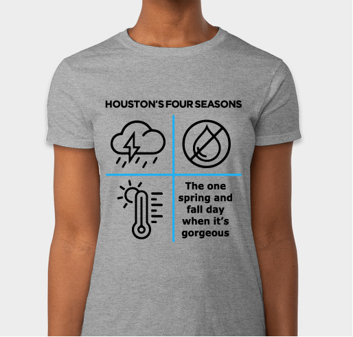 Four Seasons of Houston T-shirt: Space City Weather 2022 Fundraiser Fundraiser - unisex shirt design - small