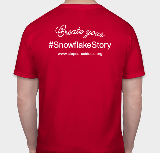Sarcoidosis Snowflake Stories Awareness Campaign Fundraiser - unisex shirt design - back