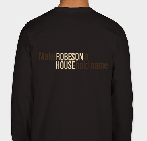 Make ROBESON a HOUSEhold name Fundraiser - unisex shirt design - back