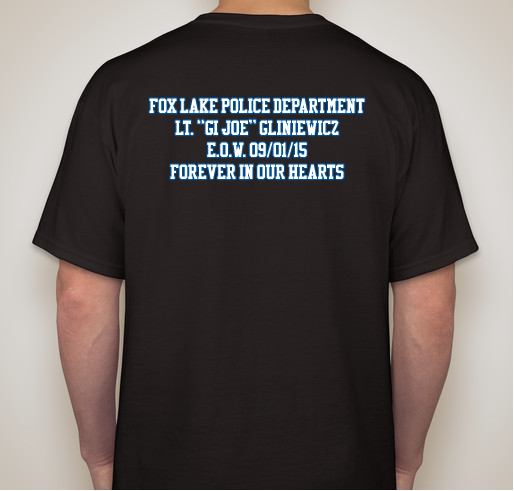 Support Lt. "GI Joe" Gliniewicz", Our Brother in Blue Fundraiser - unisex shirt design - back