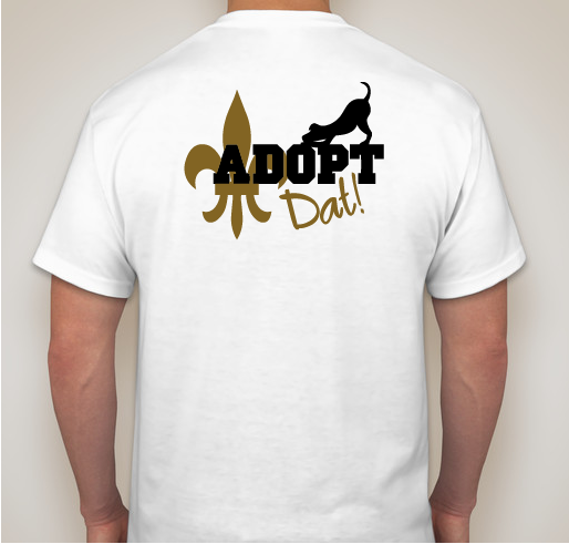 ADOPT DAT SHIRTS ARE BACK! Fundraiser - unisex shirt design - back