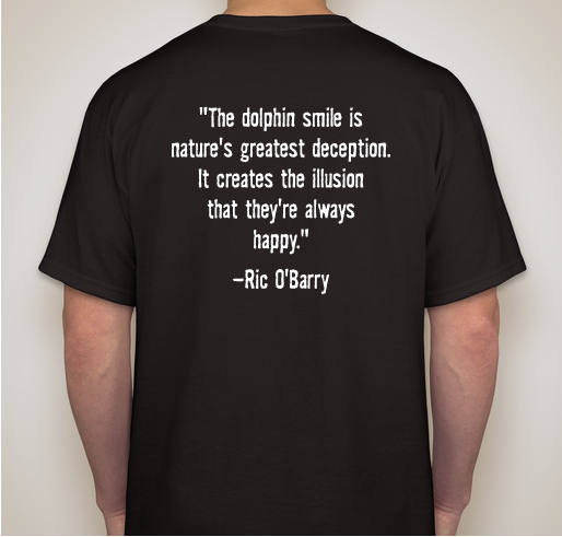 Raising Money To Help The Dolphin Project Fundraiser - unisex shirt design - back