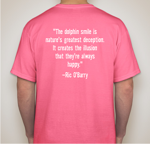 Raising Money To Help The Dolphin Project Fundraiser - unisex shirt design - back