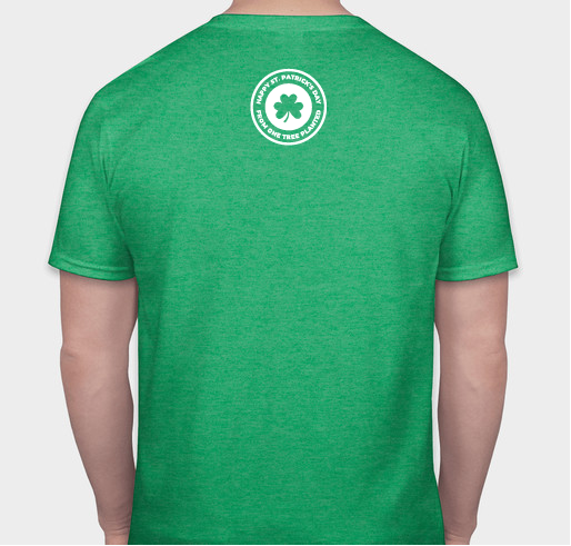 St. Patricks Day with One Tree Planted Fundraiser - unisex shirt design - back