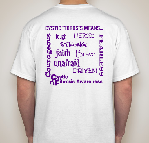 Help Ariana fight against Cystic Fibrosis and raise money! Fundraiser - unisex shirt design - back
