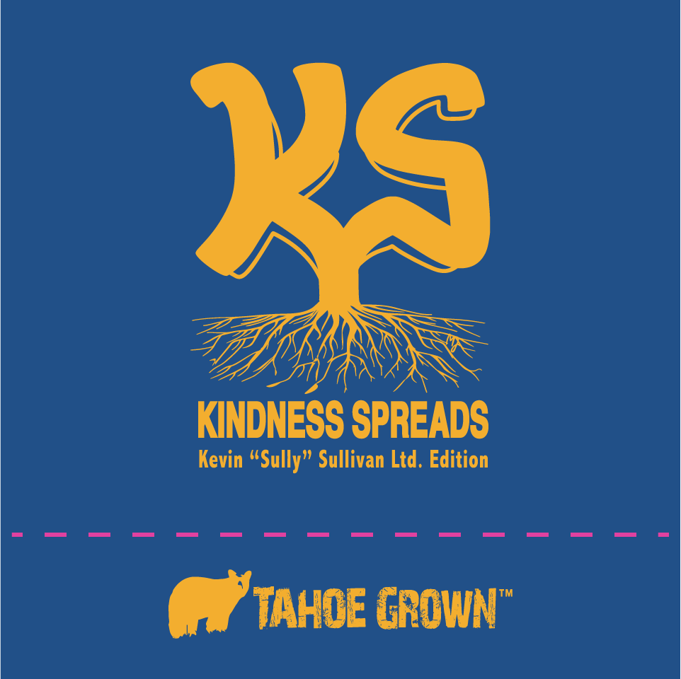 Kindness Spreads - Fundraiser for Kevin Sullivan/Todd Fields Scholarship Fund shirt design - zoomed
