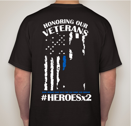 Honoring Our Veterans- #HEROESx2 Fundraiser - unisex shirt design - back