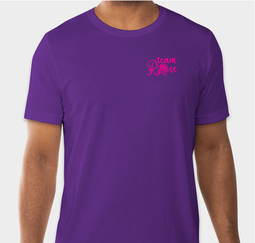 Team Rose T-Shirts Fundraiser - unisex shirt design - front