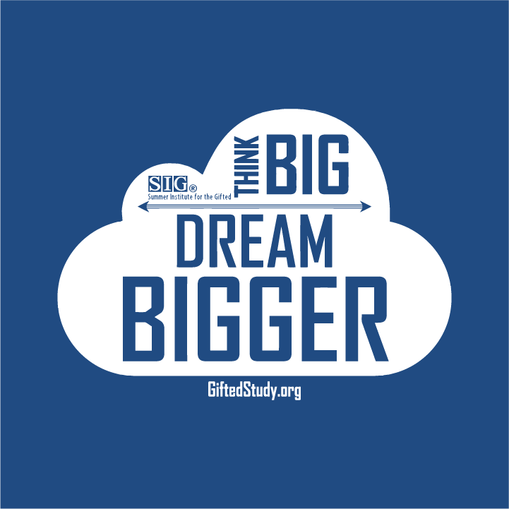 Think Big, Dream Bigger: Support Gifted Education Scholarships! shirt design - zoomed