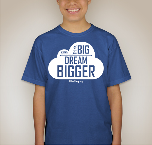 Think Big, Dream Bigger: Support Gifted Education Scholarships! Fundraiser - unisex shirt design - back
