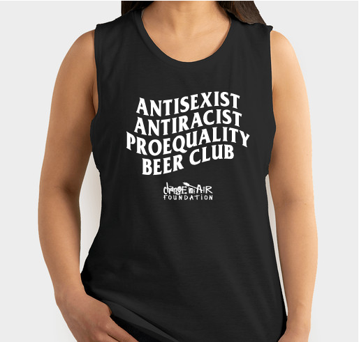 AntiRacist AntiSexist ProEquality Beer Club Fundraiser - unisex shirt design - front