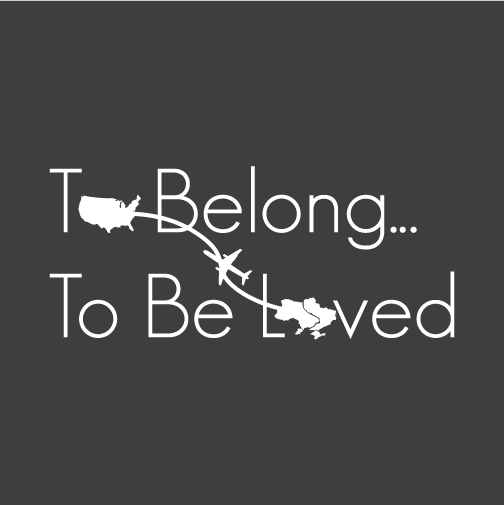 To Belong...To Be Loved shirt design - zoomed