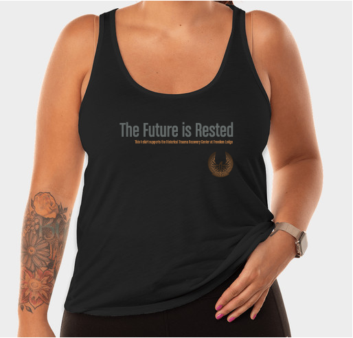 THE FUTURE IS RESTED T-shirt Fundraiser for Freedom Lodge Fundraiser - unisex shirt design - front