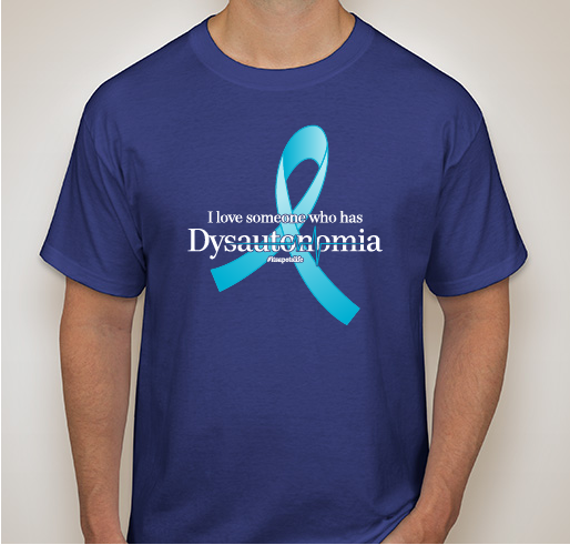 Someone I love has Dysautonomia Fundraiser - unisex shirt design - front