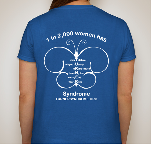 Raise Awareness of Turner Syndrome and support the Turner Syndrome Society of the U.S. Fundraiser - unisex shirt design - back
