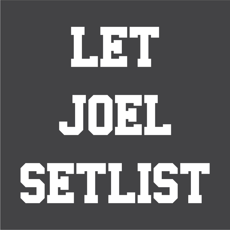 Let Joel Setlist shirt design - zoomed