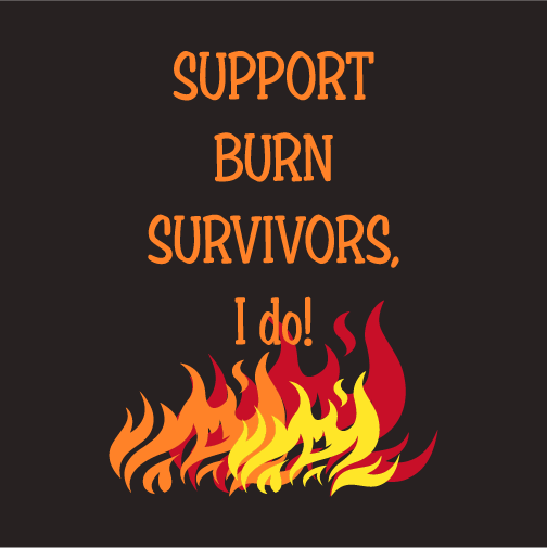 Burn Survivor Fundraiser shirt design - zoomed
