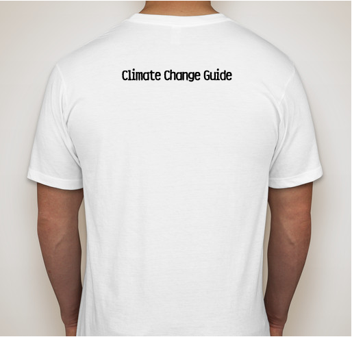 Climate Change Guide! Fundraiser - unisex shirt design - back