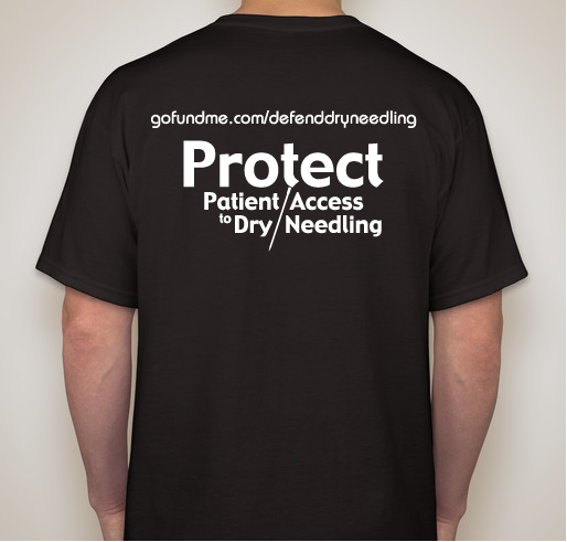 DEFEND PATIENT ACCESS TO DRY NEEDLING BY PHYSICAL THERAPISTS Fundraiser - unisex shirt design - back