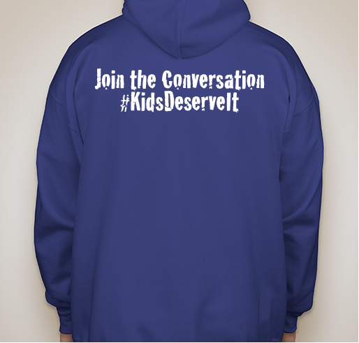 Kids Deserve It Sweatshirt! Fundraiser - unisex shirt design - back