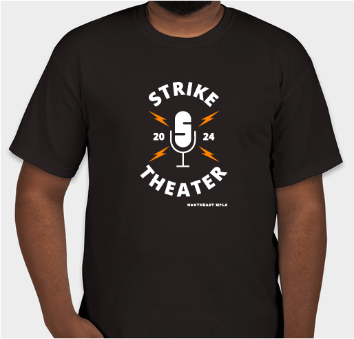 Strike Theater 2024 Campaign! Fundraiser - unisex shirt design - front