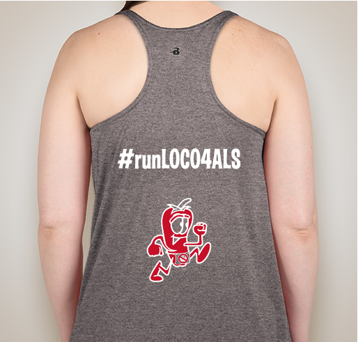 Run Loco 4 ALS Fundraiser - unisex shirt design - back