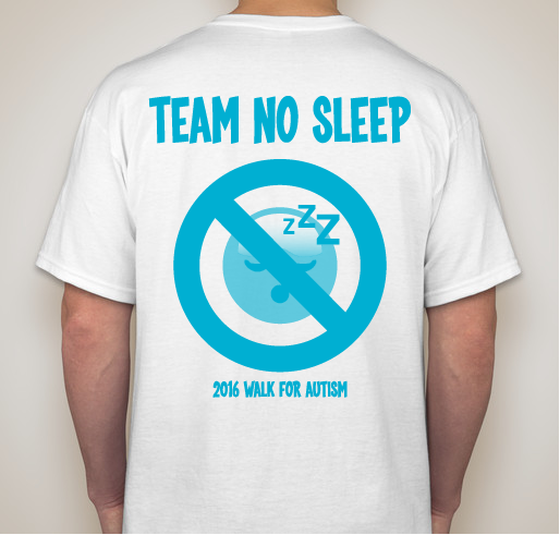 Team No Sleep- Autismspeaks Walk Fundraiser - unisex shirt design - back