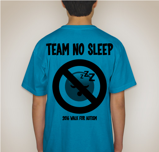 Team No Sleep- Autismspeaks Walk Fundraiser - unisex shirt design - back