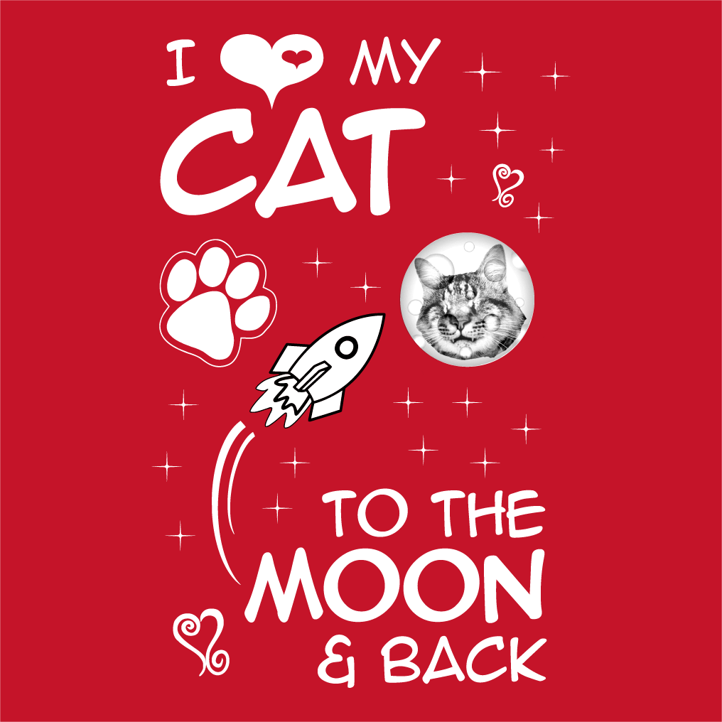 I love my cats to the moon and back shirt design - zoomed