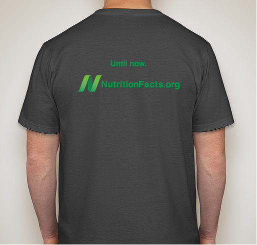 Wear and share your support of NutritionFacts.org Fundraiser - unisex shirt design - back
