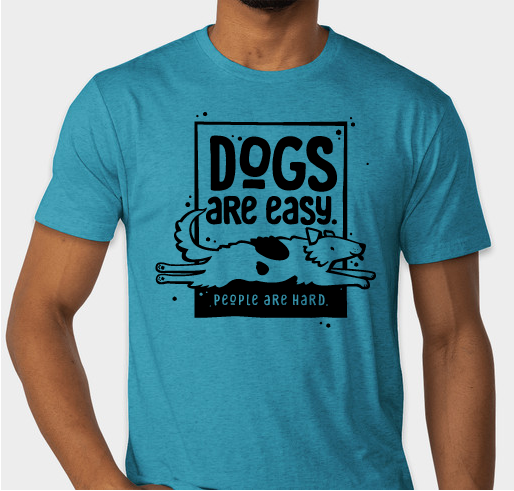 Dogs Are Easy T-shirt Fundraiser Fundraiser - unisex shirt design - front