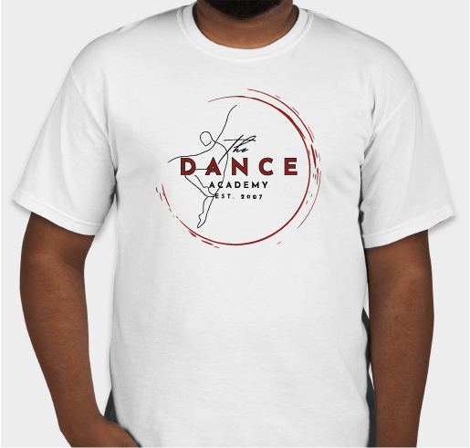 The Dance Academy Apparel Fundraiser! Fundraiser - unisex shirt design - front