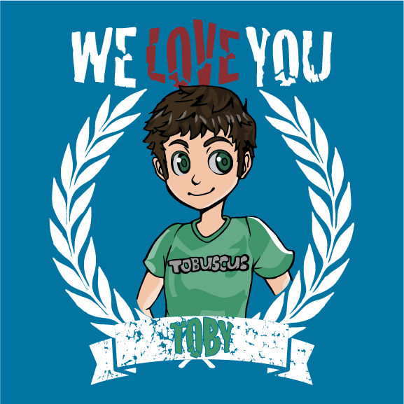 #WeLoveYouToby shirt design - zoomed