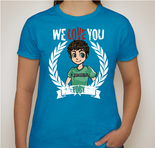 #WeLoveYouToby Fundraiser - unisex shirt design - front