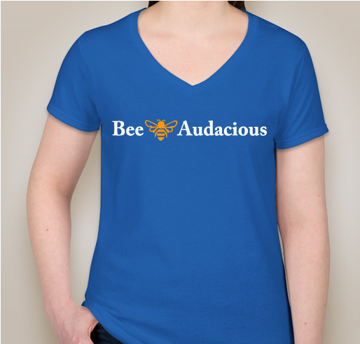 Bee Audacious Fundraiser - unisex shirt design - front