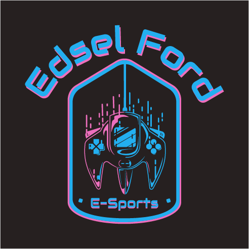 Edsel Ford E-Sports Fundraiser shirt design - zoomed