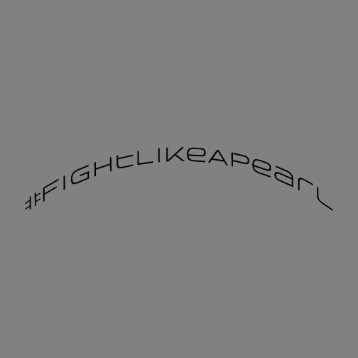 #FightLikeAPearl 2nd Release shirt design - zoomed