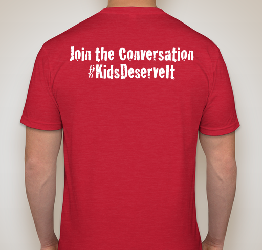 Kids Deserve It! (New Colors & Shirt Style!) Fundraiser - unisex shirt design - back