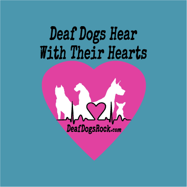 Celebrate Your Love of Deaf Dogs shirt design - zoomed