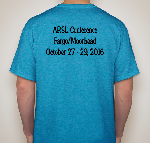2016 ARSL Conference T-Shirt Fundraiser - unisex shirt design - back