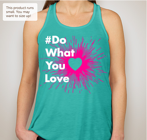 Support Women Entrepreneurs! #dowhatyoulove Fundraiser - unisex shirt design - front