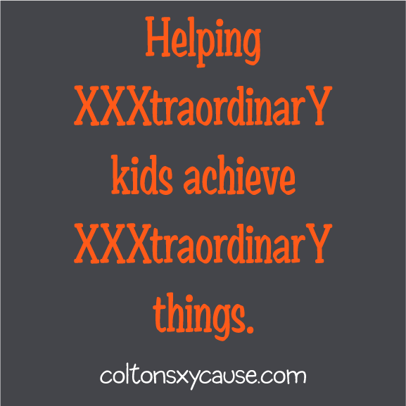 Colton's XXXtraordinarY Cause shirt design - zoomed